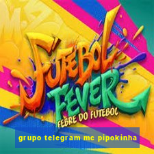 grupo telegram mc pipokinha